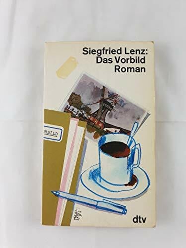 Lenz, Siegfried Das Vorbild: Roman (dtv Literatur)