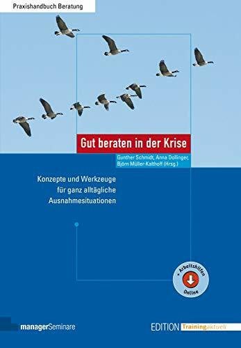 Björn Müller-Kalthoff (Hrsg.) Gut beraten in der Krise: Konzepte und Werkzeuge für ganz alltägliche Ausnahmesituationen (Edition Training aktuell)