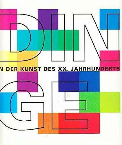 Haus d. Kunst München Dinge in der Kunst des XX. Jahrhunderts