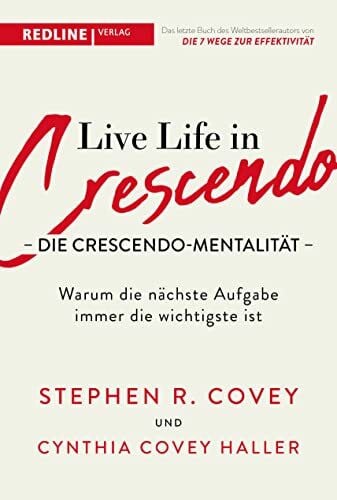 Bertheau, Nikolas Live Life in Crescendo – Die Crescendo-Mentalität: Warum die nächste Aufgabe immer die wichtigste ist