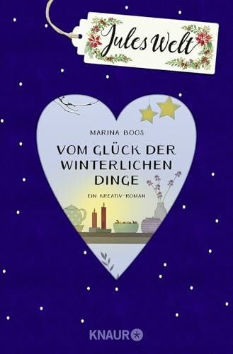 Boos, Marina Jules Welt - Vom Glück der winterlichen Dinge: Ein Kreativ-Roman