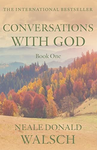 Donald Walsch, Neale Conversations With God: An uncommon dialogue