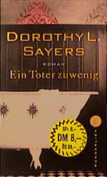 Bayer, Otto Ein Toter zu wenig (Ein Fall für Lord Peter Wimsey, Band 1)