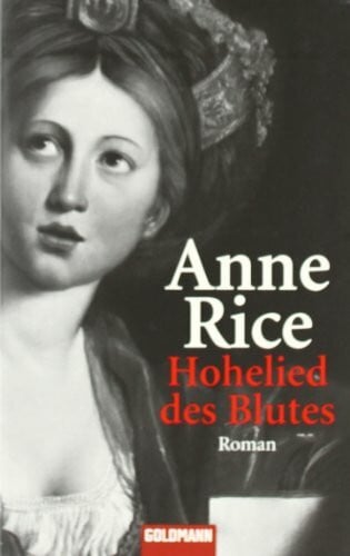 Rice, Anne Hohelied des Blutes