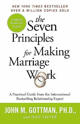 Gottman, John The Seven Principles For Making Marriage Work: A practical guide from the international bestselling relationship expert