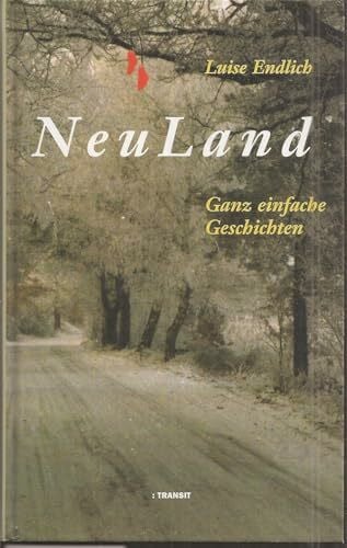 Endlich, Luise Neuland. Ganz einfache Geschichten