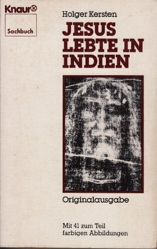 Kersten, Holger Jesus lebte in Indien (Knaur Taschenbücher. Sachbücher)