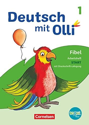 Deutsch mit Olli - Erstlesen - Ausgabe 2021 - 1. Schuljahr: Arbeitsheft Start in Druckschrift - Mit Lauttabelle, Testheft und BOOKii-Funktion