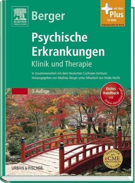 Berger, Mathias Psychische Erkrankungen: Klinik und Therapie – inkl. Online-Version - mit Zugang zum Elsevier-Portal