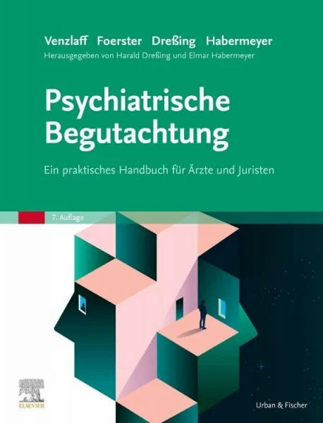 Dreßing, Harald Psychiatrische Begutachtung: Ein praktisches Handbuch für Ärzte und Juristen