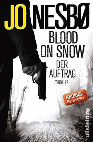 Nesbø, Jo Blood on Snow. Der Auftrag: Thriller