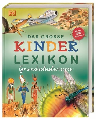 Taylor, Barbara Das große Kinderlexikon Grundschulwissen: Grundschullexikon Mit über 2.000 farbigen Illustrationen und Informationen zu allen wichtigen Grundschulthemen. Für Kinder ab 6 Jahren