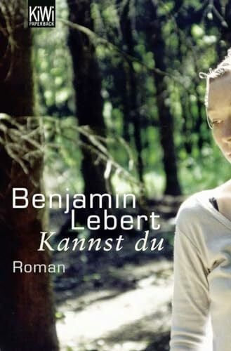 Lebert, Benjamin Kannst du: Roman (KiWi)