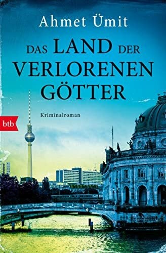 Adatepe, Sabine Das Land der verlorenen Götter: Kriminalroman