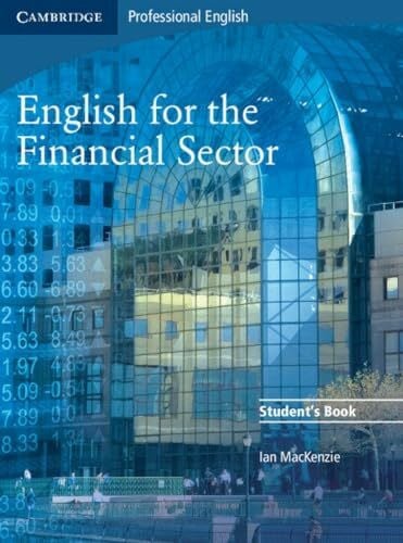 MacKenzie, Ian English for the Financial Sector Student's Book