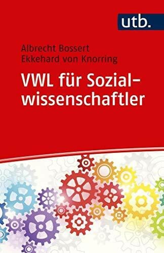 von Knorring, Ekkehard VWL für Sozialwissenschaftler: Eine Einführung