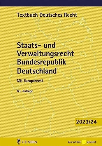 Kreuter-Kirchhof, Prof. Dr. Charlotte Staats- und Verwaltungsrecht Bundesrepublik Deutschland: Mit Europarecht (Textbuch Deutsches Recht)