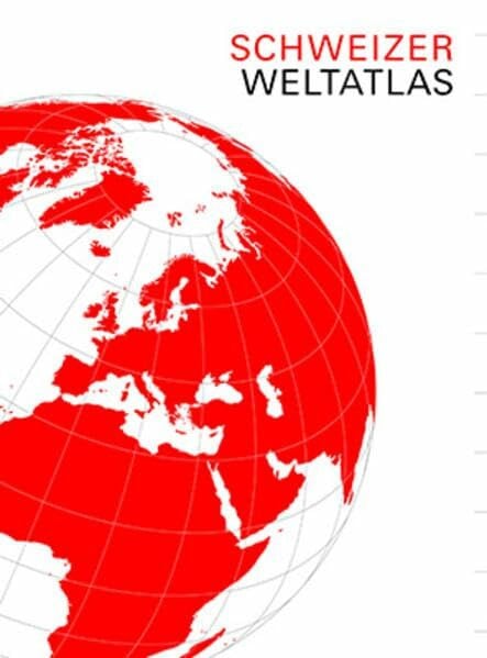 Hurni, Lorenz Schweizer Weltatlas: Deutsche Ausgabe