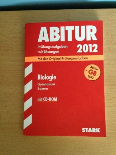 Steinhofer, Harald Abitur-Prüfungsaufgaben Gymnasium Bayern. Mit Lösungen / Biologie G8 Abitur 2012 mit CD-ROM: Mit den Original-Prüfungsaufgaben mit Lösungen