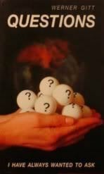 Gitt, Werner Questions I have always wanted to ask