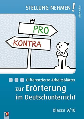 Falter, Sabine Differenzierte Arbeitsblätter zur Erörterung im Deutschunterricht: Klasse 9/10 (Stellung nehmen!)