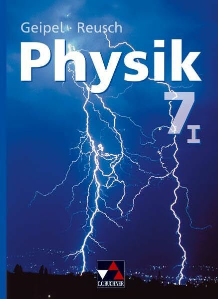Strobel, Andreas Geipel – Jäger – Reusch, Physik / Physik für die sechsstufige Realschule: Geipel-Kreisel-Leopold, Physik, Ausgabe Bayern, Bd.7/1, Optik, Mechanik, Akustik, Neubearbeitung