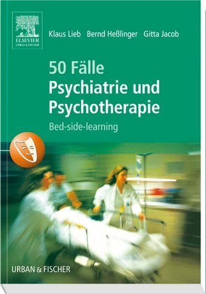 Lieb, Klaus 50 Fälle Psychiatrie und Psychotherapie: Bed-side-learning