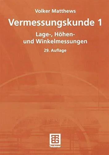 Matthews, Volker Vermessungskunde 1: Lage-, Höhen- und Winkelmessungen