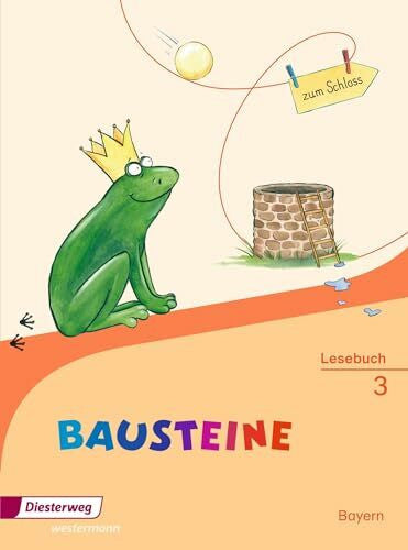 Grunert, Heidi BAUSTEINE Lesebuch - Ausgabe 2014 für Bayern: Lesebuch 3