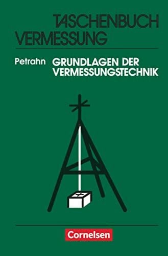 Petrahn, Günter Vermessungstechnik: Grundlagen der Vermessungstechnik (5., aktualisierte Auflage) - Taschenbuch