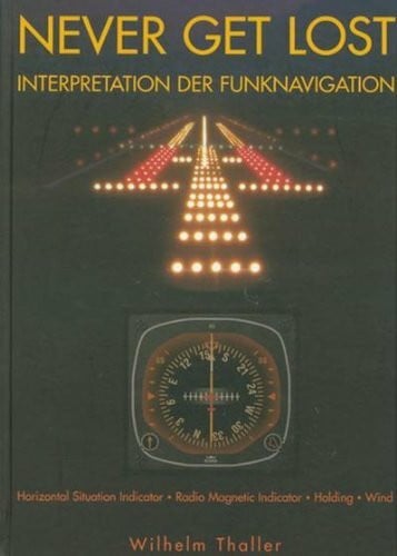 Thaller, Wilhelm Never Get Lost: Interpretation der Funknavigation