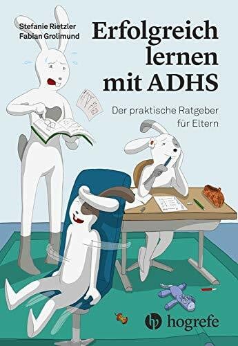 Rietzler, Stefanie Erfolgreich lernen mit ADHS: Der praktische Ratgeber für Eltern