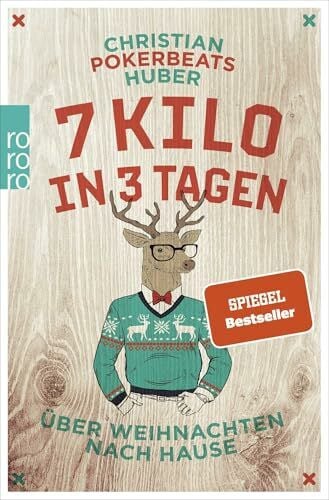 Huber, Christian Pokerbeats 7 Kilo in 3 Tagen: Über Weihnachten nach Hause