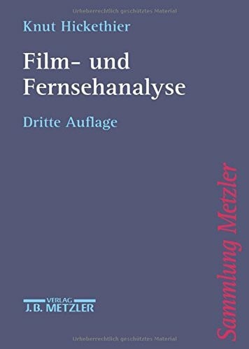 Hickethier, Knut Film- und Fernsehanalyse
