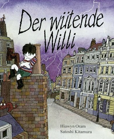 Oram, Hiawyn Der wütende Willi