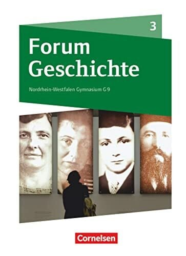 Forum Geschichte - Neue Ausgabe - Gymnasium Nordrhein-Westfalen - Ausgabe ab 2019 - Band 3: Schulbuch - Mit digitalen Medien