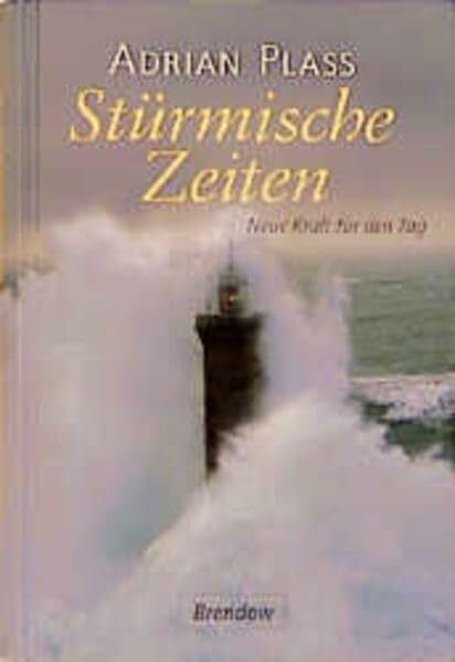 Adrian Plass Stürmische Zeiten: Kraft für jeden Tag (Edition C - C)