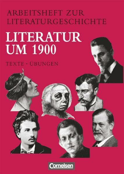 Ladnar, Ulrike Arbeitshefte zur Literaturgeschichte, Literatur um 1900: Literatur um 1900 - Heft für Lernende - Mit eingelegten Lösungshinweisen (Arbeitshefte zur Literaturgeschichte - Texte - Übungen)