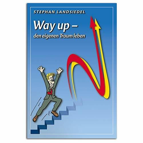 Landsiedel, Stephan Erfolgreich Ziele erreichen - NLP Buch Way Up - den eigenen Traum leben von Stephan Landsiedel, Workbook für Deinen Erfolg mit Strategien und Techniken: den eigenen Traum leben