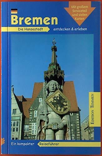 Lutz Liffers Bremen. Die Hansestadt entdecken und erleben