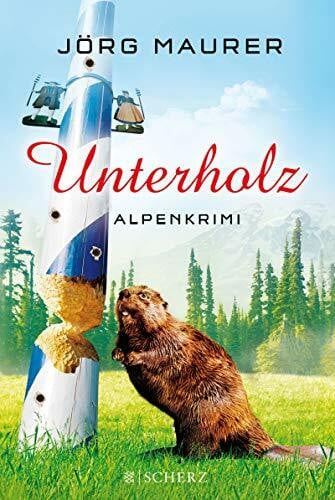 Maurer, Jörg Unterholz: Alpenkrimi (Belletristik (allgemein))