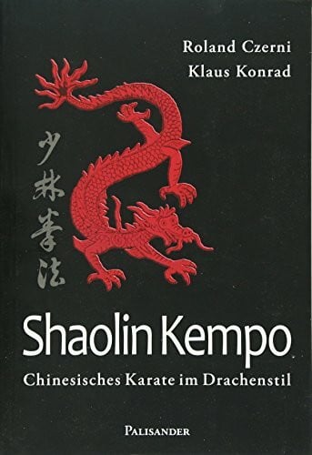 Czerni, Roland Shaolin Kempo: Chinesisches Karate im Drachenstil