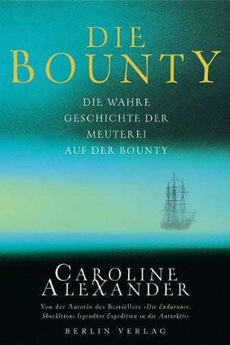 Griese, Friedrich Die Bounty: die wahre Geschichte