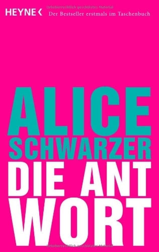 Schwarzer, Alice Die Antwort