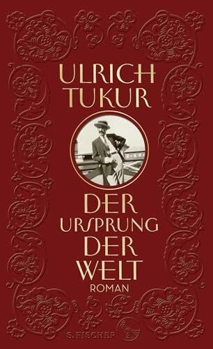 Tukur, Ulrich Der Ursprung der Welt: Roman