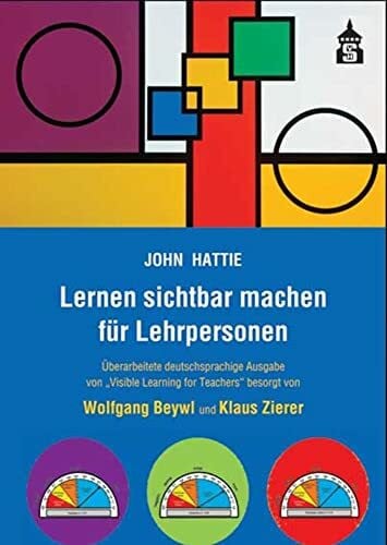 Wolfgang Beywl Lernen sichtbar machen für Lehrpersonen: Überarbeitete deutschsprachige Ausgabe von 'Visible Learning for Teachers': Überarbeitete ... Ausgabe ... Ausgabe von 'Visible Learning for Teachers'