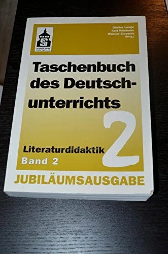 Lange, Günter Taschenbuch des Deutschunterrichts Band 2: Literaturdidaktik: Klassische Form, Trivialliteratur, Gebrauchstexte