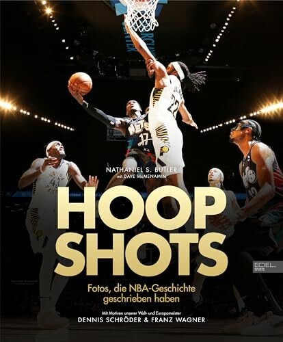Butler, Nathaniel S. Hoop Shots: Fotos, die NBA-Geschichte geschrieben haben. Perfekt für alle, die Basketball und die beste Liga der Welt lieben