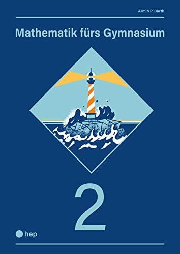 Barth, Armin P. Mathematik fürs Gymnasium (Print inkl. digitaler Ausgabe): Band 2