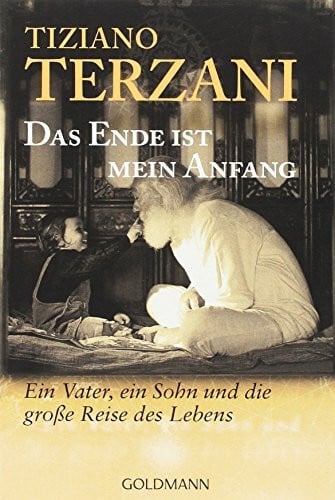 Rhein, Christiane Das Ende ist mein Anfang: Ein Vater, ein Sohn und die große Reise des Lebens